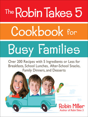 cover image of The Robin Takes 5 Cookbook for Busy Families